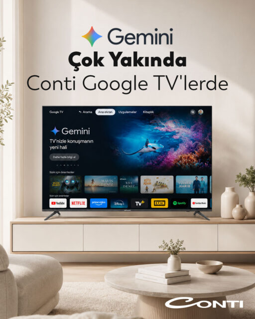 Televizyon izleme deneyimi değişiyor.
Google Gemini çok yakında Conti Google TV'lerde yerini alıyor.
TV'nizle doğal bir şekilde konuşun, aradığınız içerikleri saniyeler içinde bulun, zevkinize uygun film ve dizi önerileri keşfedin. Görsel ve video destekli yanıtlarla merak ettiklerinize ulaşın, yeni sesli asistanınız Gemini ile akıllı ev cihazlarınızı oturduğunuz yerden kolayca yönetin.
Geleceğin akıllı TV deneyimine çok yakında Conti ile tanışın.
#Conti #GoogleTV #Gemini #SmartTV #YapayZeka